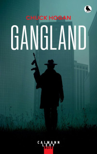 Hogan, Chuck — Gangland