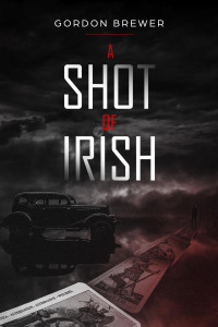 Gordon Brewer — A Shot of Irish