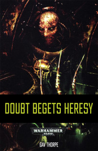 Gav Thorpe — Doubt Begets Heresy