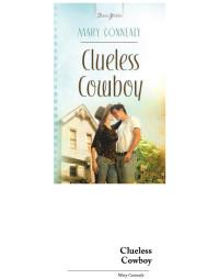 Connealy, Mary — [South Dakota Weddings 02] • Clueless Cowboy