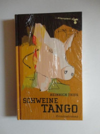 Heinrich Thies — Schweinetango: Kriminalroman