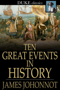 James Johonnot — Ten Great Events in History