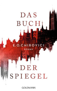 Chirovici, E.O. — Das Buch der Spiegel