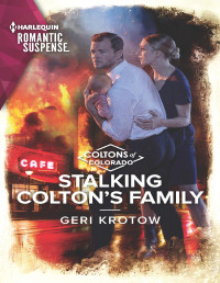 Geri Krotow — Stalking Colton's Family