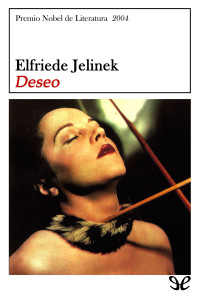 Elfriede Jelinek — Deseo
