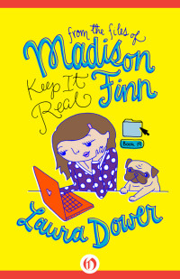 Laura Dower — Madison Finn 19: Keep It Real