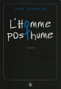 Jake Hinkson — L'Homme posthume