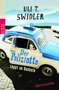 Swidler, Uli T. [Swidler, Uli T.] — Roberto Rossi 02 - Der Poliziotto tappt im Dunkeln