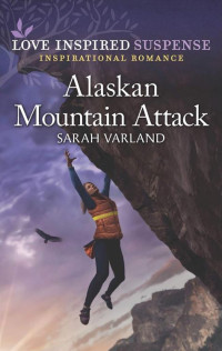 Sarah Varland [Varland, Sarah] — Alaskan Mountain Attack