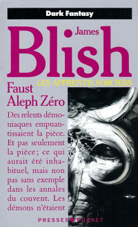 James Blish [Blish, James] — Faust Aleph Zéro