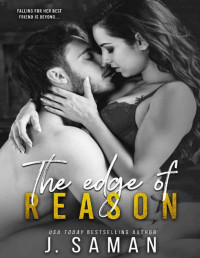 J. Saman — The Edge of Reason (The Edge Series Book 3)