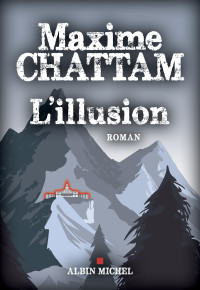 Chattam Maxime — L’illusion