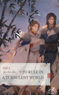 Gu Xue Rou — To Rule in a Turbulent World - Vol.1