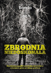 Katarzyna Bonda & Bogdan Lach — Zbrodnia niedoskonała