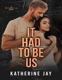 Katherine Jay — It Had To Be Us: A Reverse Age Gap Sports Romance (Heartstrings Book 3)