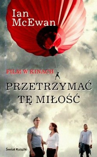 Ian McEwan — Przetrzymać tę miłość