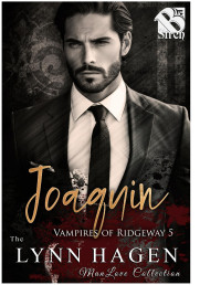 Lynn Hagen — Joaquin [Vampires of Ridgeway 5] (The Lynn Hagen ManLove Collection)