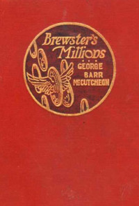George Barr McCutcheon — Brewster's Millions