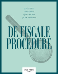 Mark Delanote, Filip Debelva, Sylvie De Raedt, Jef Van Eyndhoven — De fiscale procedure