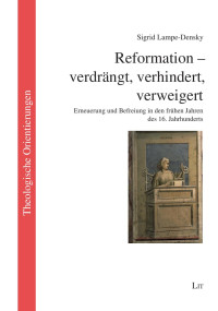 Sigrid Lampe-Densky; — Reformation - verdrngt, verhindert, verweigert