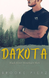 Brooke Pierz & Helen Zerwas [Pierz, Brooke] — Dakota: Black River Mountain Men