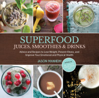 Jason Manheim — Superfood Juices, Smoothies & Drinks