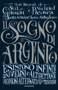 Neil Gaiman & Michael Reaves & Mallory Reaves — Il sogno d’argento