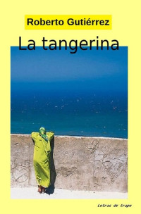 Roberto Gutiérrez — La tangerina