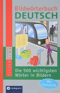 Various authors — Bildworterbuch Deutsch. Die 500 Wichtigsten Worter in Bildern