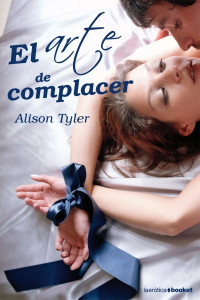Alison Tyler — El arte de complacer