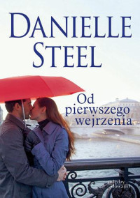 Danielle Steel — Od pierwszego wejrzenia