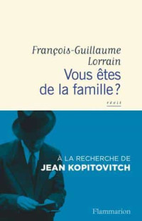 François-Guillaume Lorrain — Vous êtes de la famille?
