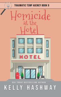 Kelly Hashway — Homicide at the Hotel