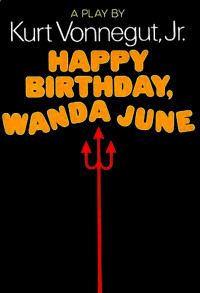 Kurt Vonnegut — Happy Birthday, Wanda June