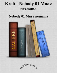 Nobody 01 Muz z neznama — Kraft - Nobody 01 Muz z neznama