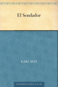 May, Karl — El Sendador