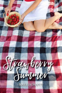 Kaelin Scott — Strawberry Summer