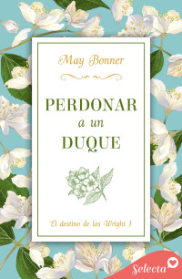 May Bonner — Perdonar a un duque