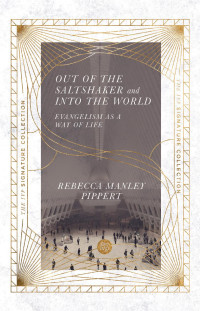 Rebecca Manley Pippert — Out of the Saltshaker and Into the World