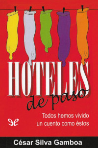 César Silva Gamboa — Hoteles de paso