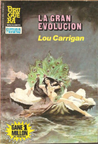 Lou Carrigan — La gran evolución