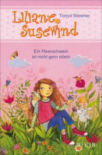 Stewner, Tanya — [Liliane Susewind ab 6 01] • Ein Meerschwein ist nicht gern allein