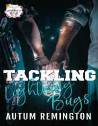 Autum Remington [Remington, Autum] — Tackling Lightning Bugs (Forever Safe Summer II Book 8)