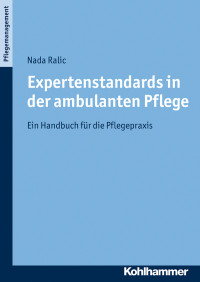 Nada Ralic — Expertenstandards in der ambulanten Pflege