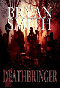 Bryan Smith — Deathbringer