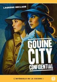 Laurène Duclaud — Gouine City Confidential