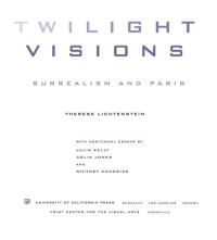 JULIA KELLY, COLIN JONES & WHITNEY CHADWICK — TWILIGHT VISIONS: THERESE LICHTENSTEIN SURREALISM AND PARIS