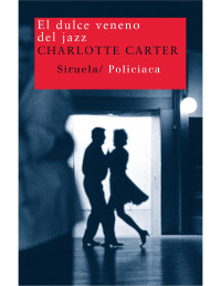 Charlotte Carter — El dulce veneno del jazz (Nuevos Tiempos)