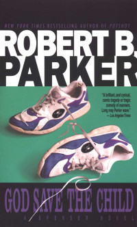 Robert B. Parker — God Save the Child