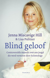Jenna Miscavige Hill — Blind geloof